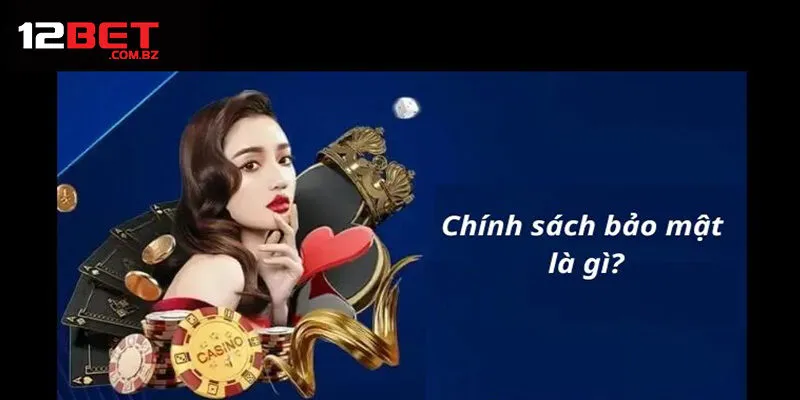 Những thông tin quan trọng của bảo mật 12bet