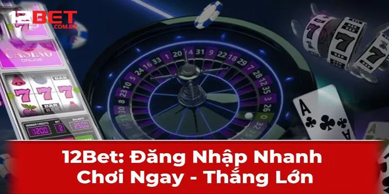 đăng nhập 12bet